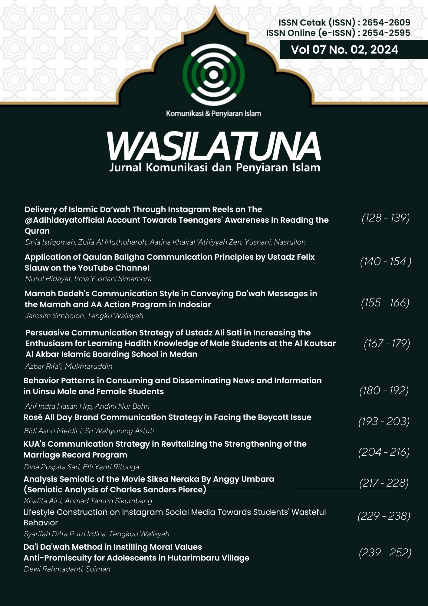 					View Vol. 7 No. 02 (2024): Wasilatuna: Jurnal Komunikasi Penyiaran Islam
				